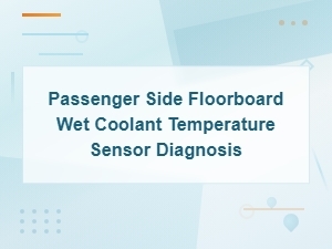 Passenger Side Floorboard Wet Coolant Leak Diagnosis Guide